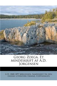 Georg Zoega. Et Mindeskrift AF A.D. Jorgensen