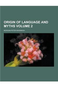 Origin of Language and Myths Volume 2