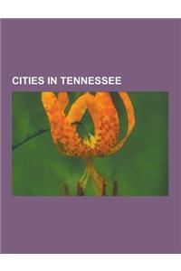 Cities in Tennessee: Memphis, Tennessee, Nashville, Tennessee, Chattanooga, Tennessee, Knoxville, Tennessee, Pulaski, Tennessee, Athens, Te