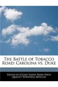 The Battle of Tobacco Road