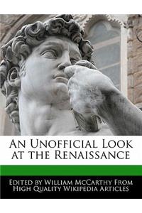 An Unofficial Look at the Renaissance