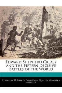 Edward Shepherd Creasy and the Fifteen Decisive Battles of the World