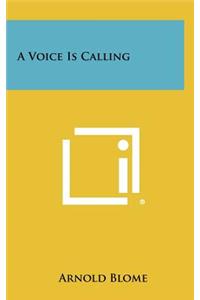 A Voice Is Calling