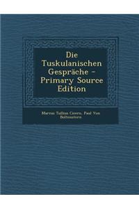 Die Tuskulanischen Gesprache
