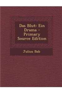 Das Blut: Ein Drama