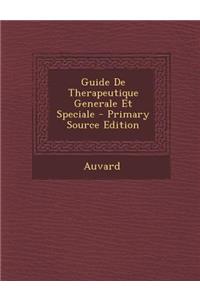 Guide de Therapeutique Generale Et Speciale