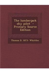 The Lumberjack Sky Pilot