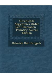 Geschichte Aegypten's Unter Den Pharaonen