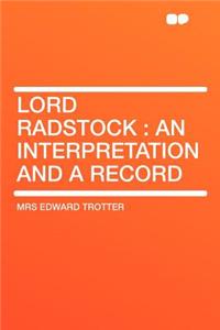 Lord Radstock: An Interpretation and a Record