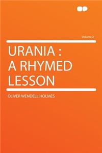 Urania: A Rhymed Lesson Volume 2