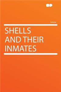 Shells and Their Inmates