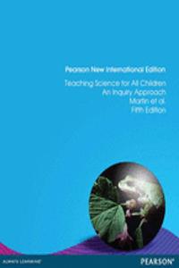 Teaching Science for All Children: Pearson New International Edition