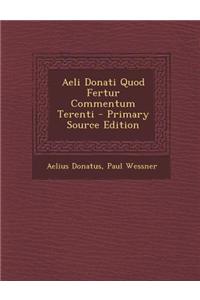 Aeli Donati Quod Fertur Commentum Terenti