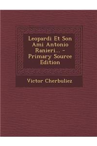Leopardi Et Son Ami Antonio Ranieri...