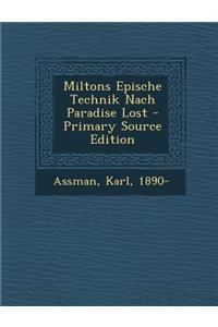 Miltons Epische Technik Nach Paradise Lost - Primary Source Edition
