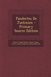 Pandectes de Justinien - Primary Source Edition