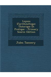 Lecons D'Arithmetique: Theorique Et Pratique - Primary Source Edition