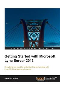 Getting Started with Microsoft Lync Server 2013