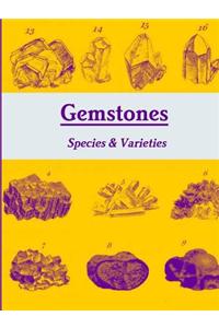 Gemstones: Species & Varieties