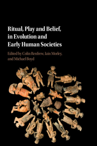 Ritual, Play and Belief, in Evolution and Early Human Societies