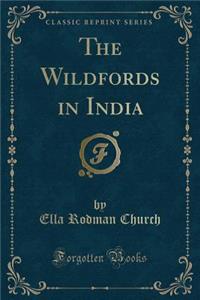 The Wildfords in India (Classic Reprint)