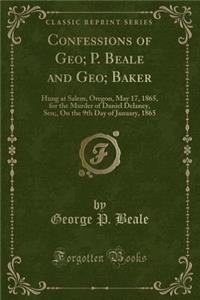 Confessions of Geo; P. Beale and Geo; Baker