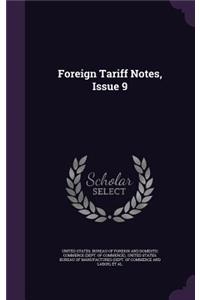 Foreign Tariff Notes, Issue 9