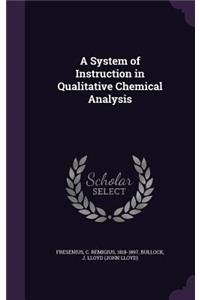 A System of Instruction in Qualitative Chemical Analysis