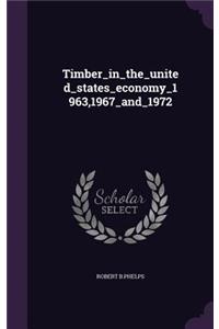 Timber_in_the_united_states_economy_1963,1967_and_1972