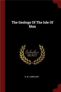 The Geology of the Isle of Man