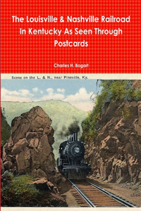 L&N Railroad In Kentucky As Seen through Postcards