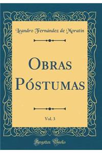 Obras PÃ³stumas, Vol. 3 (Classic Reprint)