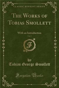 The Works of Tobias Smollett, Vol. 5