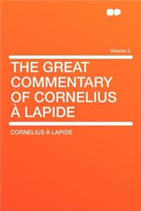The Great Commentary of Cornelius Lapide Volume 3