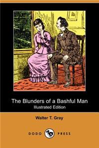The Blunders of a Bashful Man (Illustrated Edition) (Dodo Press)