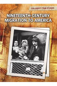 Nineteenth-Century Migration to America
