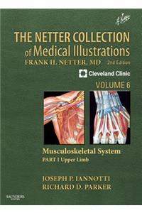 The Netter Collection of Medical Illustrations: Musculoskeletal System, Volume 6, Part I - Upper Limb