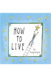 How to Live