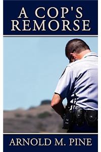 Cop's Remorse