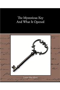 The Mysterious Key And What It Opened