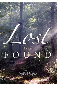 Lost Then Found