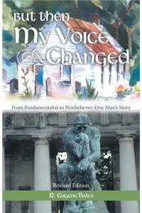 But Then My Voice Changed