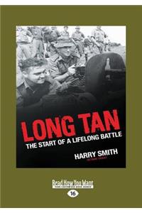 Long Tan: The Start of a Lifelong Battle (Large Print 16pt): The Start of a Lifelong Battle (Large Print 16pt)