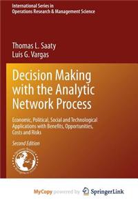 Decision Making with the Analytic Network Process