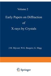 Early Papers on Diffraction of X-Rays by Crystals