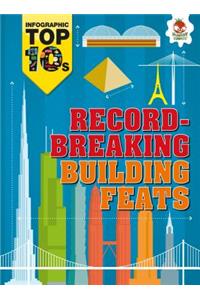 Record-Breaking Building Feats