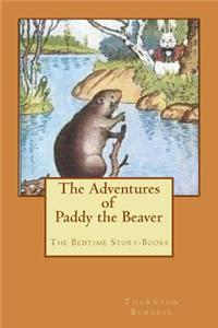 The Adventures of Paddy the Beaver: The Bedtime Story-Books