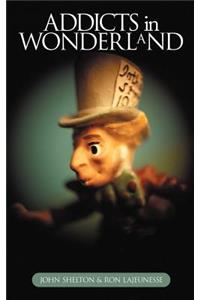 Addicts in Wonderland