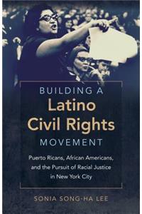 Building a Latino Civil Rights Movement