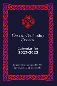 Celtic Orthodox Liturgical Calendar 2022-23